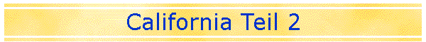 California Teil 2